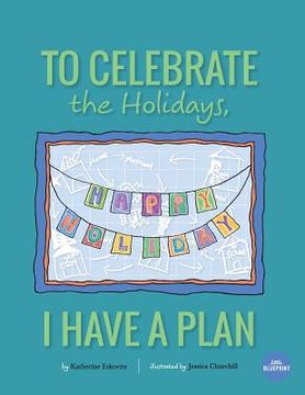 portada To Celebrate The Holidays, I Have A Plan (en Inglés)