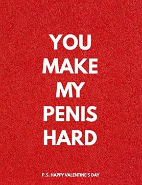 Valentine's day Not: You Make my Penis Hard, Honest Valentines Gift Idea for Girlfriend