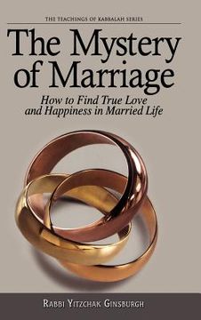 portada the mystery of marriage: how to find true love and happiness in married life (en Inglés)