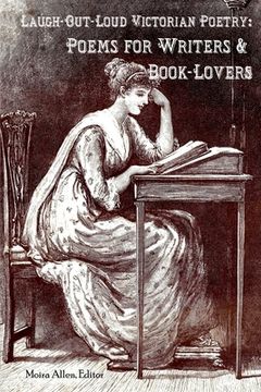 portada Laugh-Out-Loud Victorian Poetry: Poems for Writers & Book-Lovers (en Inglés)