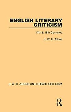 portada English Literary Criticism: 17Th & 18Th Centuries (j. W. H. Atkins on Literary Criticism) (en Inglés)