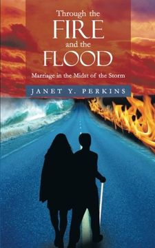 portada Through the Fire and the Flood: Marriage in the Midst of the Storm (en Inglés)