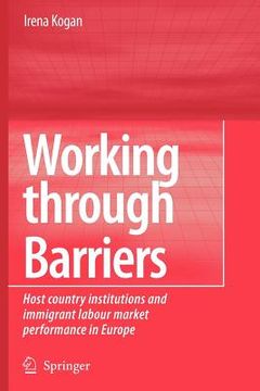 portada working through barriers: host country institutions and immigrant labour market performance in europe