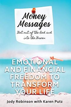 portada Money Messages: Get out of the red and Into the Green, Emotional and Financial Freedom to Transform Your Life (in English)