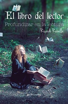 portada El Libro del Lector: Profundizar en la Lectura (Ensayo Carena) (in Spanish)