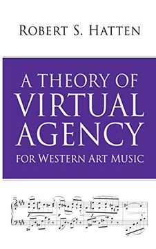 portada A Theory of Virtual Agency for Western art Music (Musical Meaning and Interpretation) (en Inglés)