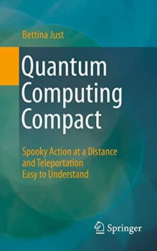 portada Quantum Computing Compact: Spooky Action at a Distance and Teleportation Easy to Understand (in English)