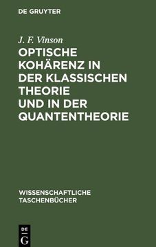 portada Optische Kohärenz in der Klassischen Theorie und in der Quantentheorie (en Alemán)