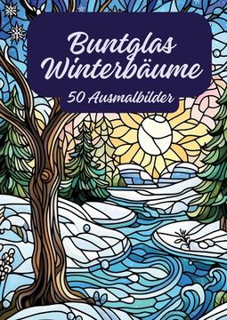 portada Buntglas-Winterbäume: 50 Ausmalbilder (en Alemán)