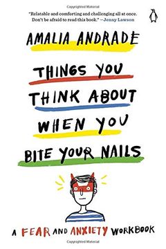 portada Things you Think About When you Bite Your Nails: A Fear and Anxiety Workbook