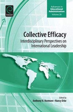 portada Collective Efficacy: Interdisciplinary Perspectives on International Leadership: 20 (Advances in Educational Administration) (en Inglés)