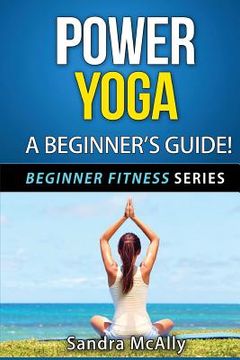 portada Power Yoga: A Beginner's Guide (en Inglés)