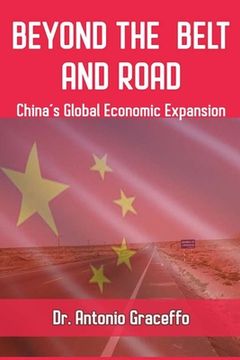 portada Beyond the Belt and Road: China's Global Economic Expansion (in English)