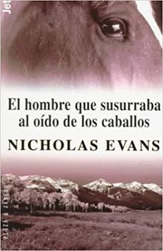 El Hombre Que Susurraba Al Oido De Caballos