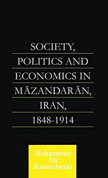 portada Society, Politics and Economics in Mazandaran, Iran 1848-1914 (Royal Asiatic Society Books) (en Inglés)
