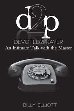 portada Devoted2Prayer: An Intimate Talk With The Master (en Inglés)