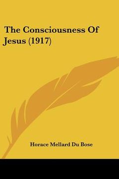 portada the consciousness of jesus (1917) (en Inglés)