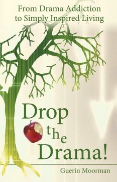 portada Drop the Drama!: From Drama Addiction to Simply Inspired Living