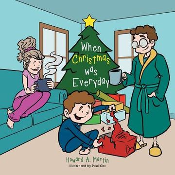 portada When Christmas was Everyday (en Inglés)