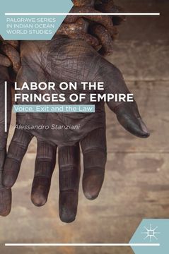 portada Labor on the Fringes of Empire: Voice, Exit and the Law (en Inglés)