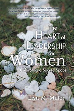portada The Heart of Leadership for Women: Cultivating a Sacred Space 