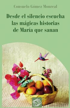 portada Desde el silencio escucha las mágicas historias de María que sanan