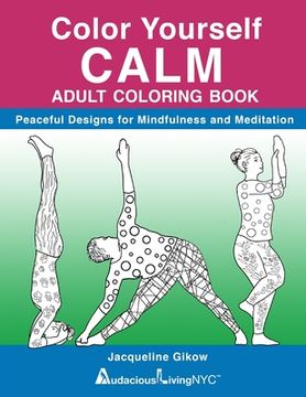 portada Color Yourself CALM: Peaceful Designs for Mindfulness & Meditation