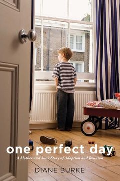 portada One Perfect Day: A Mother and Son's Story of Adoption and Reunion (en Inglés)