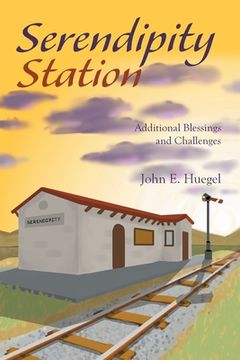 portada Serendipity Station: Additional Blessings and Challenges (en Inglés)
