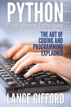 portada Python Programming Techniques: The Art of Coding and Programming Explained