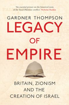portada Legacy of Empire: Britain, Zionism and the Creation of Israel (in English)