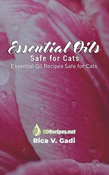 portada Essential Oils Safe for Cats: Essential oil Recipes Safe for Cats (en Inglés)