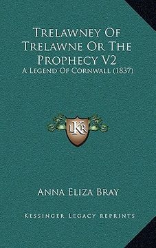 portada trelawney of trelawne or the prophecy v2: a legend of cornwall (1837) (en Inglés)