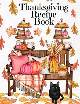 portada Thanksgiving Recipe Book: Holiday Recipes Instant Pot Cookbook With Blank Pages - Southern Crockpot Dishes, Festive Meal Ideas & Delicious Pumpk (in English)