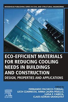 portada Eco-Efficient Materials for Reducing Cooling Needs in Buildings and Construction: Design, Properties and Applications (Woodhead Publishing Series in Civil and Structural Engineering) (en Inglés)