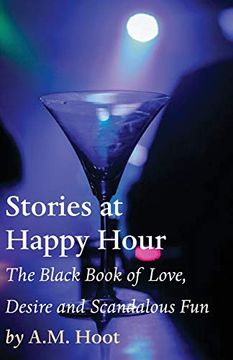 portada Stories at Happy Hour: The Black Book of Love, Desire and Scandalous fun (en Inglés)