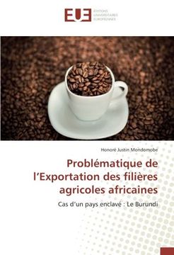 portada Problématique de l'Exportation des filières agricoles africaines: Cas d'un pays enclavé : Le Burundi