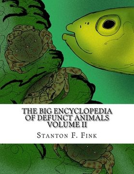 portada The Big Encyclopedia of Defunct Animals: Volume II (en Inglés)