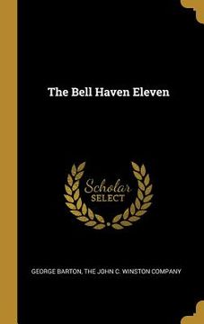 portada The Bell Haven Eleven (en Inglés)