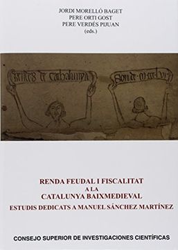 portada Renda Feudal i Fiscalitat a la Catalunya Baixmedieval: Estudis Dedicats a Manuel Sánchez Martínez (in Spanish)