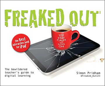 portada Freaked Out: The Bewildered Teachers Guide to Digital Learning (en Inglés)