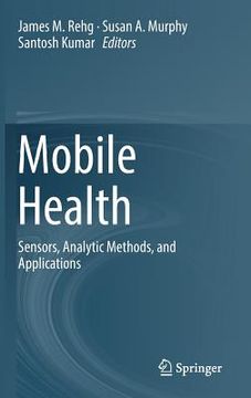 portada Mobile Health: Sensors, Analytic Methods, and Applications (en Inglés)