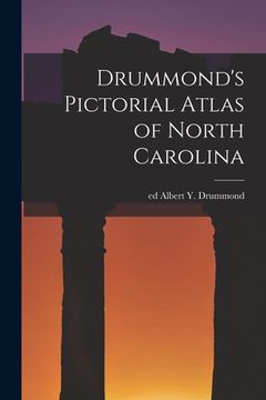 portada Drummond's Pictorial Atlas of North Carolina (en Inglés)