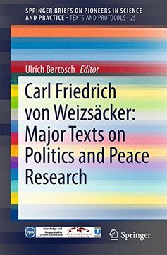 portada Carl Friedrich von Weizsäcker: Major Texts on Politics and Peace Research (Springerbriefs on Pioneers in Science and Practice) (en Inglés)