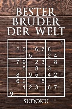 portada Bester Bruder Der Welt - Sudoku: 330 knifflige Rätsel - mittel - schwer - experte - Mit Lösungen und Anleitung - Reisegröße ca. DIN A5 - Für Kenner un (en Alemán)