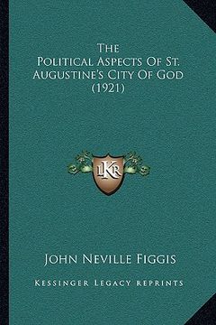portada the political aspects of st. augustine's city of god (1921)