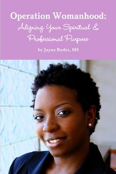 portada Operation Womanhood: Aligning Your Spiritual & Professional Purpose (en Inglés)