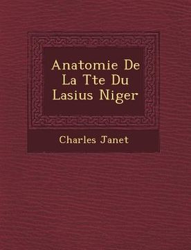 portada Anatomie de La T Te Du Lasius Niger (en Francés)