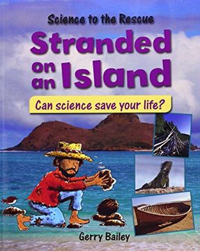 portada Stranded on an Island: Can Science Save Your Life? (Science to the Rescue)