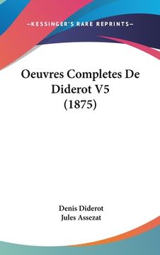 portada Oeuvres Completes De Diderot V5 (1875) (en Francés)